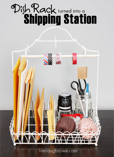 Fabulous Idea! Dish Rack turned into a Shipping Station with livelaughrowe.com #upcycle #diy dish rack turned shipping station